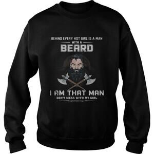 Behind Every Hot Girl Is A Man With A Beard I Am That Man Dont Mess With My